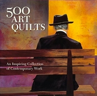 500 Art Quilts